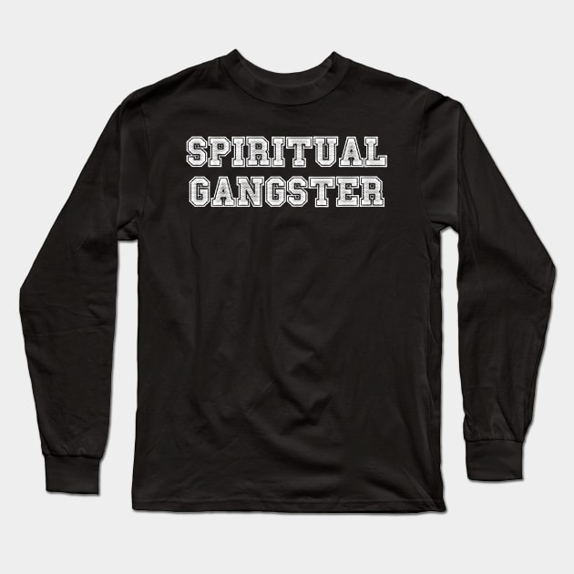 Spiritual Gangster Long Sleeve T-Shirt by SAN ART STUDIO 